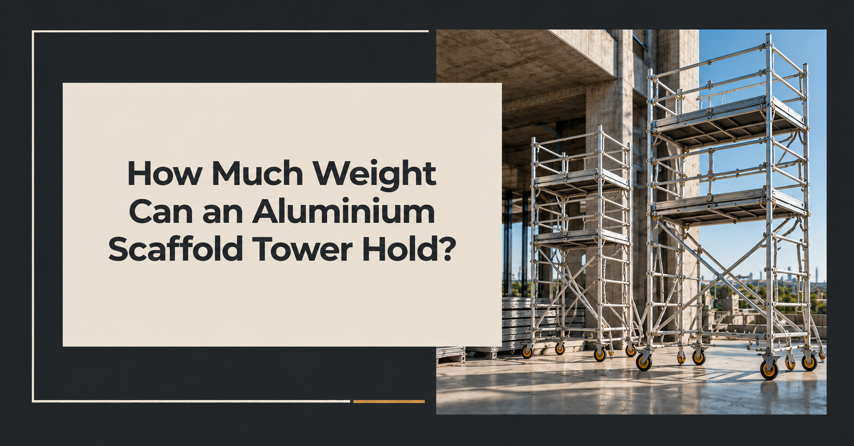 How Much Weight Can an Aluminium Scaffold Tower Hold?